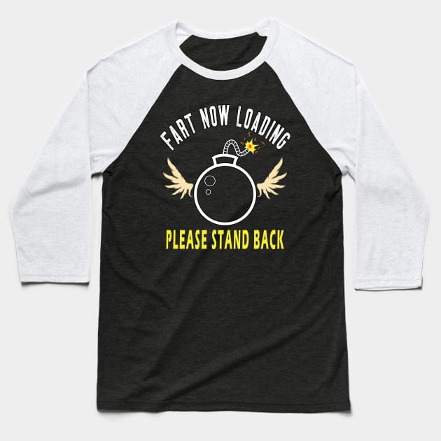 Warning Fart Now Loading Please Stand Back Baseball T-Shirt by ArticArtac